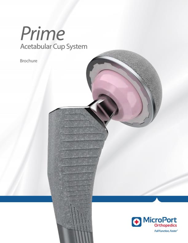 Microport - Model Prime - Orthopedics Acetabular Cup Systems - Brochure
