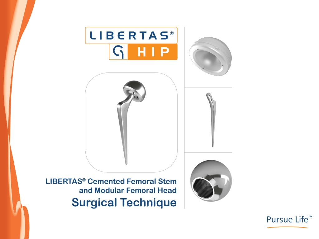 Libertas - Cemented Uncemented Femoral Stem and Modular Femoral Head ...