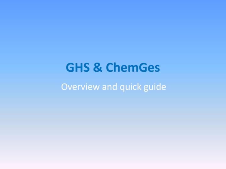 GHS & ChemGes Overview and Quick Guide